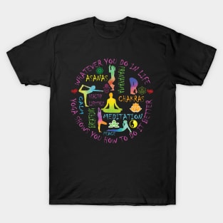 Yoga Meditation Trainer Chakra Asanas Yogi T shirt and Gift Items T-Shirt